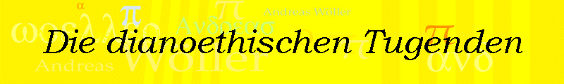 Die dianoethischen Tugenden